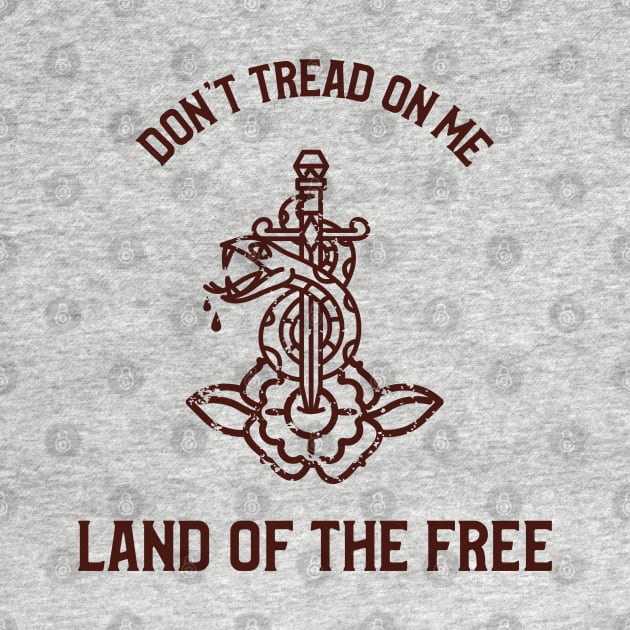 Don't Tread On Me, Land Of The Free by DDSTees
